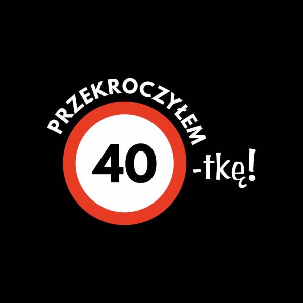 Koszulka Męska T-Shirt Przekroczyłem 40-tkę