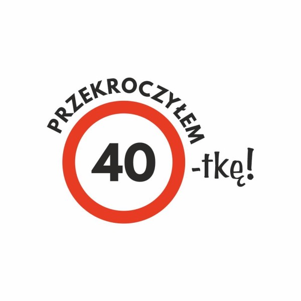 Koszulka Męska T-Shirt Przekroczyłem 40-tkę