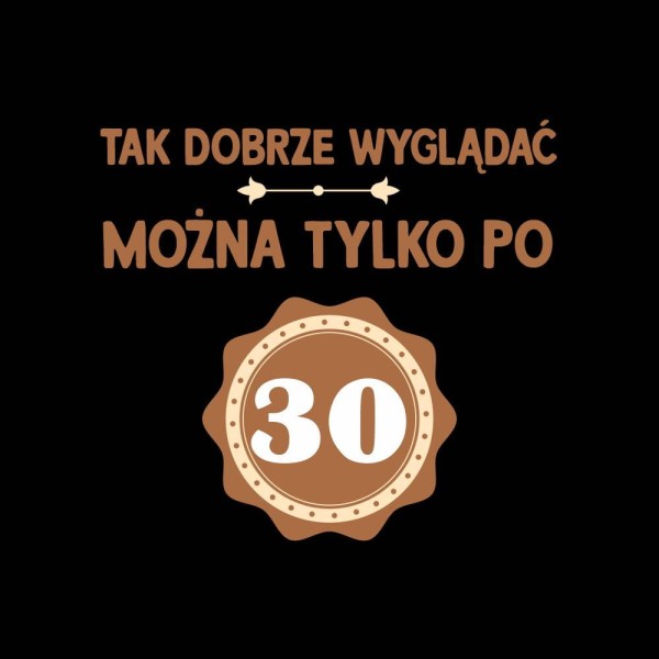 Koszulka Męska T-Shirt Tak Dobrze Można Wyglądać Tylko Po 30