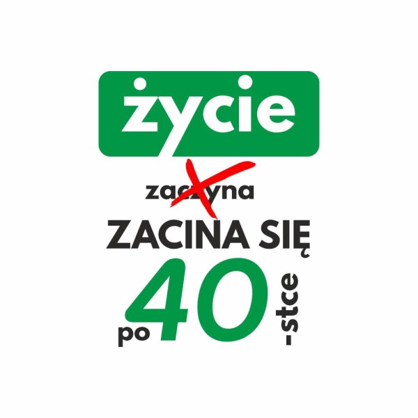 Koszulka Męska T-Shirt Życie Zacina Się Po 40-tce