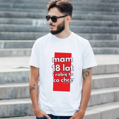 Koszulka Męska Na Urodziny Mam 18 Lat I Robię To Co Chce