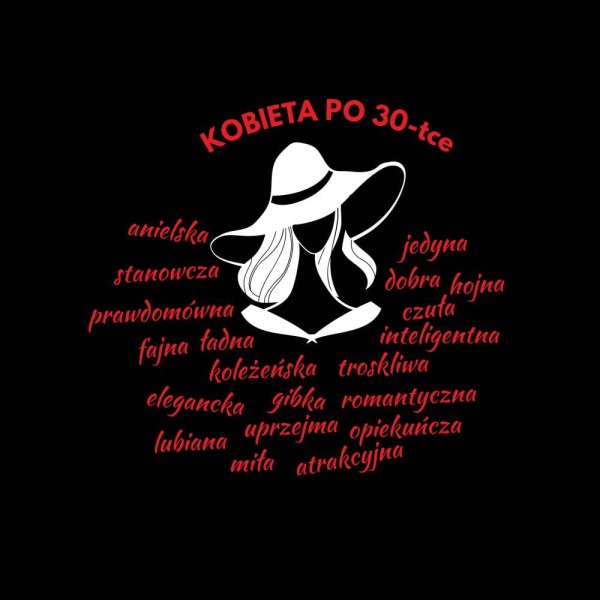 Koszulka Damska T-Shirt Urodzinowa Na Prezent   Kobieta Po 30-tce