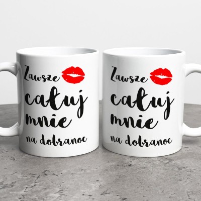 Kubek Na Walentynki Zawsze Całuj Mnie Na Dobranoc