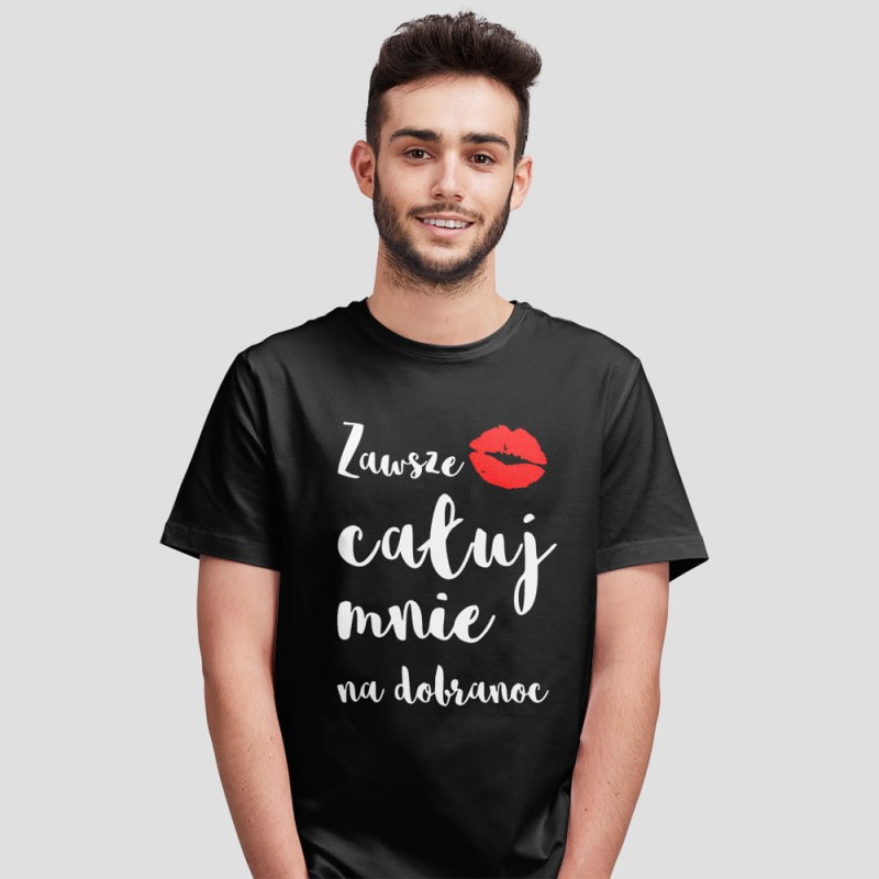 Koszulka Męska Na Walentynki Zawsze Całuj Mnie Na Dobranoc