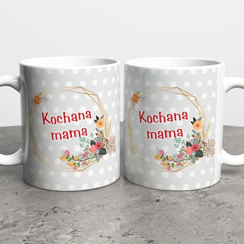 Kubek Prezent Dla Mamy Kochana Mama