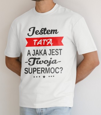 Koszulka Jestem Tatą Supermoc