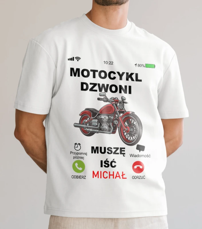Koszulka  Motocykl Dzwoni Muszę Iść