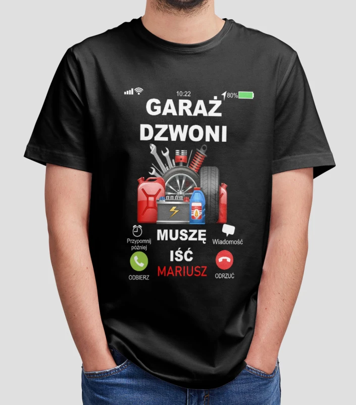 Koszulka Garaż Dzwoni Muszę Iść