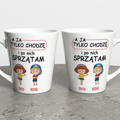 Kubek Latte Na Dzień Mamy Tylko Chodzę I Po Nich Sprzątam