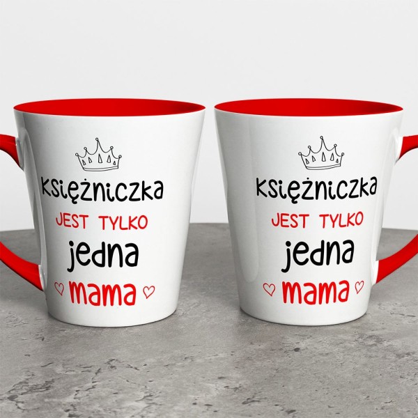 Kubek Latte Dla Mamy Księżniczka Jest Tylko Jedna Mama
