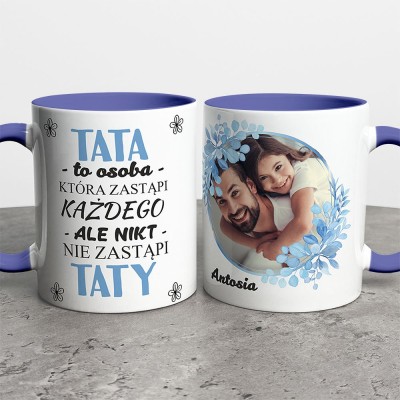 Kubek Tata To Osoba Która Zastąpi Każdego
