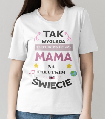 Koszulka Tak Wygląda Najcudowniejsza Mama