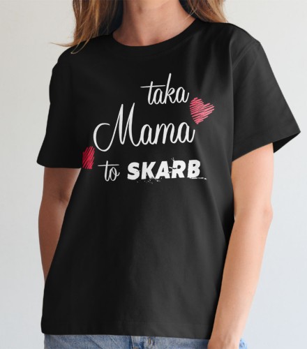 Koszulka Damska Taka Mama To Skarb - Dzień Mamy