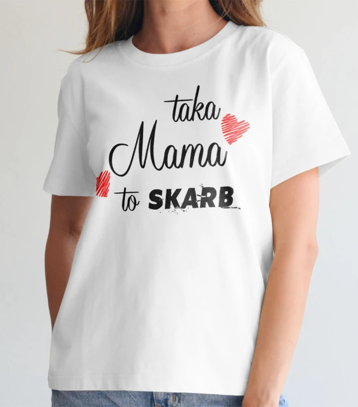 Koszulka Damska Taka Mama To Skarb - Dzień Mamy