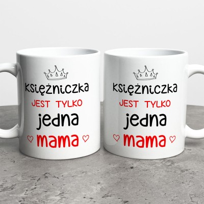 Kubek Księżniczka Jest Tylko Jedna Mama