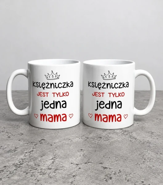 Kubek Księżniczka Jest Tylko Jedna Mama – miniatura 1000 × 1134