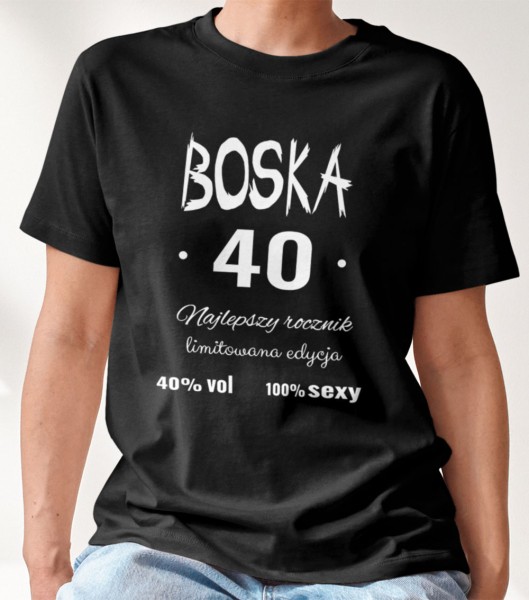 Koszulka Damska Prezent Na Urodziny Boska 40-tka