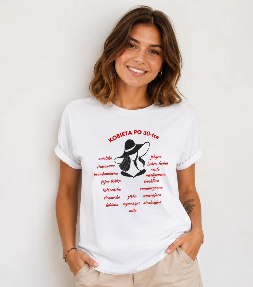 Koszulka Damska T-Shirt Urodzinowa Na Prezent  Kobieta Po 30-tce