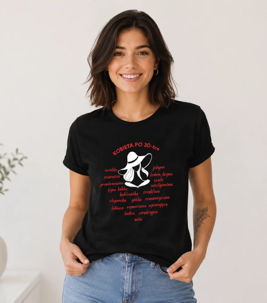 Koszulka Damska T-Shirt Urodzinowa Na Prezent  Kobieta Po 30-tce