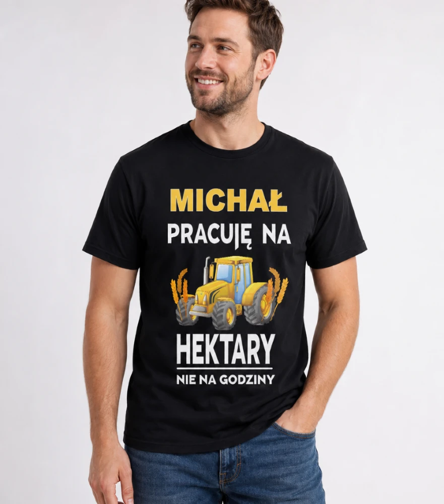Koszulka Pracuję Na Hektary Nie Na Godziny