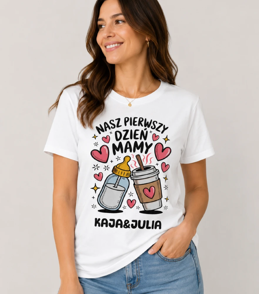 Koszulka Nasz Pierwszy Dzień Mamy