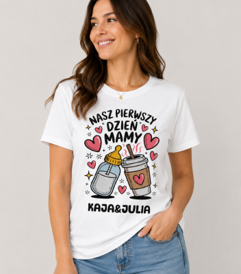 Koszulka Nasz Pierwszy Dzień Mamy