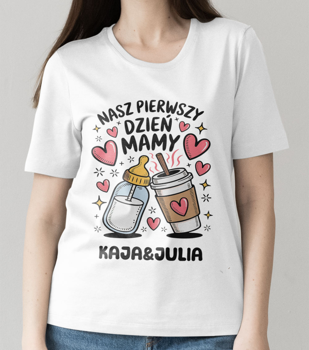 Koszulka Nasz Pierwszy Dzień Mamy
